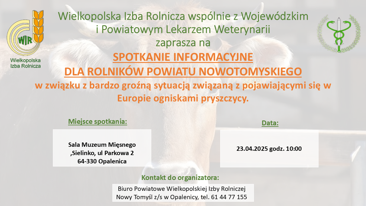 Spotkanie informacyjne  dla Rolnik&oacute;w Powiatu Nowotomyskiego w&nbsp;związku z&nbsp;bardzo groźną sytuacją związaną z&nbsp;pojawiającymi się w&nbsp;Europie ogniskami pryszczycy.