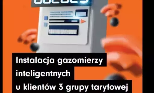 Zdjęcie do  Instalacja gazomierzy inteligentnych u klient&oacute;w 3 grupy taryfowej  
