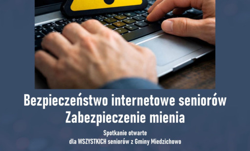 Zdjęcie do Zapraszamy wszystkich senior&oacute;w Gminy Miedzichowo na spotkanie dotyczące bezpieczeństwa w sieci