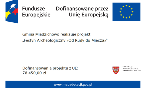 Zdjęcie do Gmina Miedzichowo otrzymała grant na realizację &bdquo;Festynu Archeologicznego Od Rudy do Miecza&rdquo;