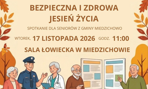 Zdjęcie do ZAPRASZAMY NA SPOTKANIE &bdquo;Bezpieczna i zdrowa jesień życia&rdquo;